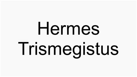 hermes trismegistus pronunciation